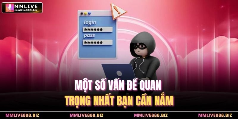 Một số vấn đề quan trọng nhất bạn cần nắm