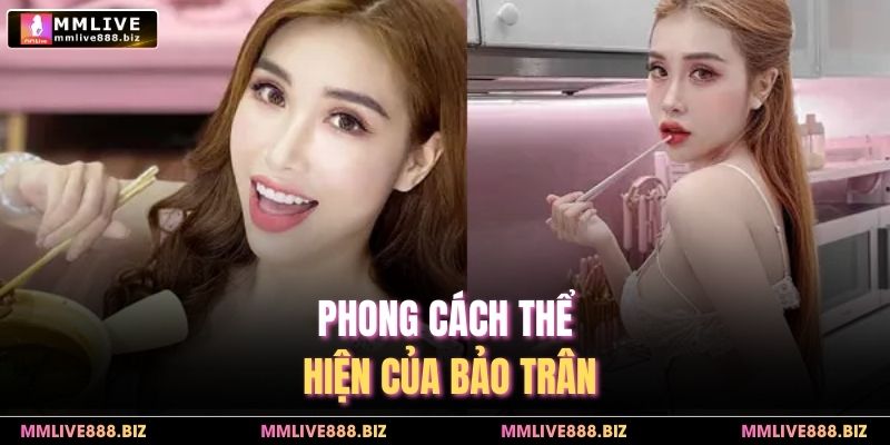 Phong cách thể hiện của Bảo Trân 