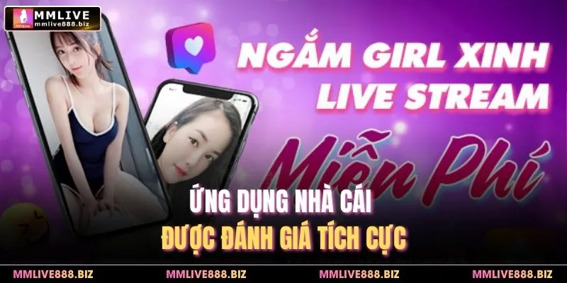 Ứng dụng nhà cái được đánh giá tích cực